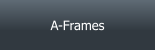 A-Frames
