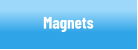 Magnets