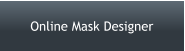 Online Mask Designer