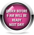 ORDER BEFORE 9 AM WILL BE READY NEXT DAY!