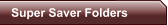 Super Saver Folders