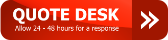 QUOTE DESK Allow 24 - 48 hours for a response