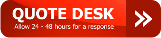 QUOTE DESK Allow 24 - 48 hours for a response