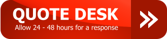QUOTE DESK Allow 24 - 48 hours for a response