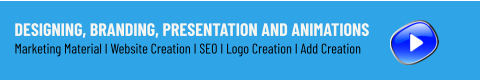 Designing, Branding, Presentation and Animations Marketing Material I Website Creation I SEO I Logo Creation I Add Creation
