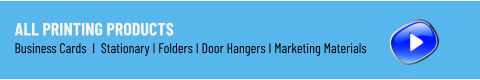 All Printing Products Business Cards  I  Stationary I Folders I Door Hangers I Marketing Materials