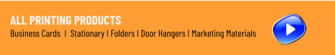 All Printing Products Business Cards  I  Stationary I Folders I Door Hangers I Marketing Materials