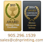 905.296.1539 sales@cdnprinting.com 2013  AWARD  Miranza PrintExcellence 2014 AWARD  CORPORATE BRANDING  MiranzaCorporate Services MiranzaCorporate Services