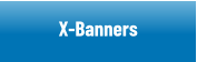 Indoor X-Banners