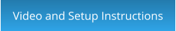 Video and Setup Instructions