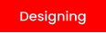 Designing