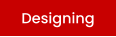 Designing