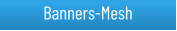 Mesh Banners