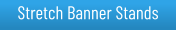 Stretch Banners