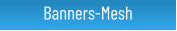 Mesh Banners