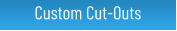 Custom Cut-Outs and People Cutourts