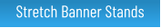 Stretch Banners