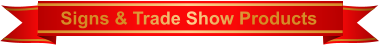 Signs & Trade Show Products