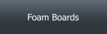 Foamboards