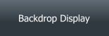 Backdrop Display