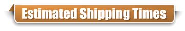 Estimated Shipping Times