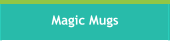 Magic Mugs