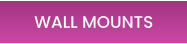WALL MOUNTS