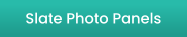Slate Photo Panels