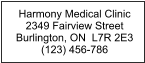 Harmony Medical Clinic 2349 Fairview Street Burlington, ON  L7R 2E3 (123) 456-786