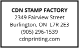 CDN STAMP FACTORY 2349 Fairview Street Burlington, ON  L7R 2E3 (905) 296-1539 cdnprinting.com
