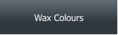 Wax Colours