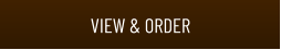VIEW & ORDER