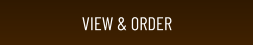 VIEW & ORDER
