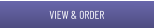 VIEW & ORDER