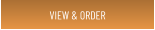 VIEW & ORDER