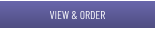 VIEW & ORDER