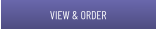 VIEW & ORDER
