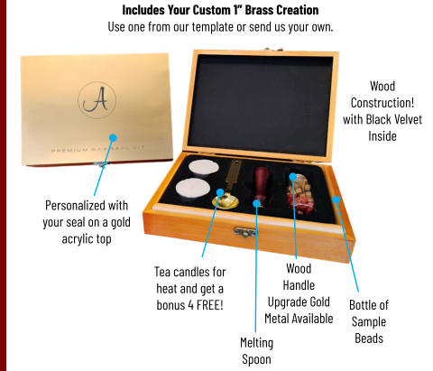 Melting  Spoon Personalized with your seal on a gold acrylic top Tea candles for heat and get a bonus 4 FREE! WoodHandleUpgrade Gold Metal Available Bottle of Sample Beads WoodConstruction! with Black Velvet Inside Includes Your Custom 1” Brass CreationUse one from our template or send us your own.