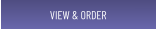 VIEW & ORDER